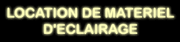 Location de matériel d'éclairage
